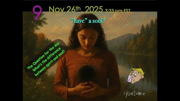 iyoutome - isis in the Bible Reminder Fall Week 9 - Nov 26th  2025 - "have" a soul?
