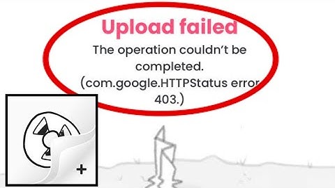 How To Fix FlipaClip App Upload Failed The Operation Couldn