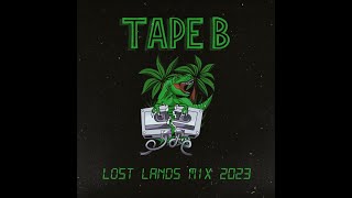 Tape B / Lost Lands 2023 [FULL SET]