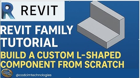 Revit Family Tutorial: Build a Custom L-Shaped Component from Scratch