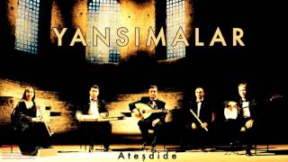 Yansımalar - Ateşdide Pervane 2004 Kalan Müzik 