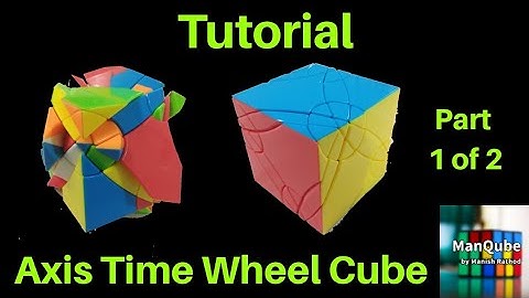 Axis Time Wheel Cube Tutorial | Part 1 of 2 | Axis Time Wheel Cube | Axis Wheel of Time Cube