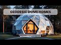 MODERN GEODESIC DOME HOUSE DESIGN IDEAS | THE NEXT GENERATION OF ENERGY EFFICIENT HOUSING