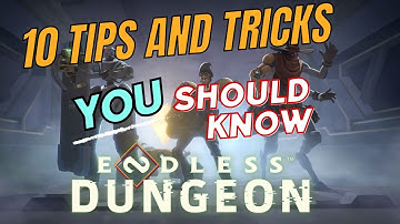 10 Tips and Tricks for Endless Dungeon!