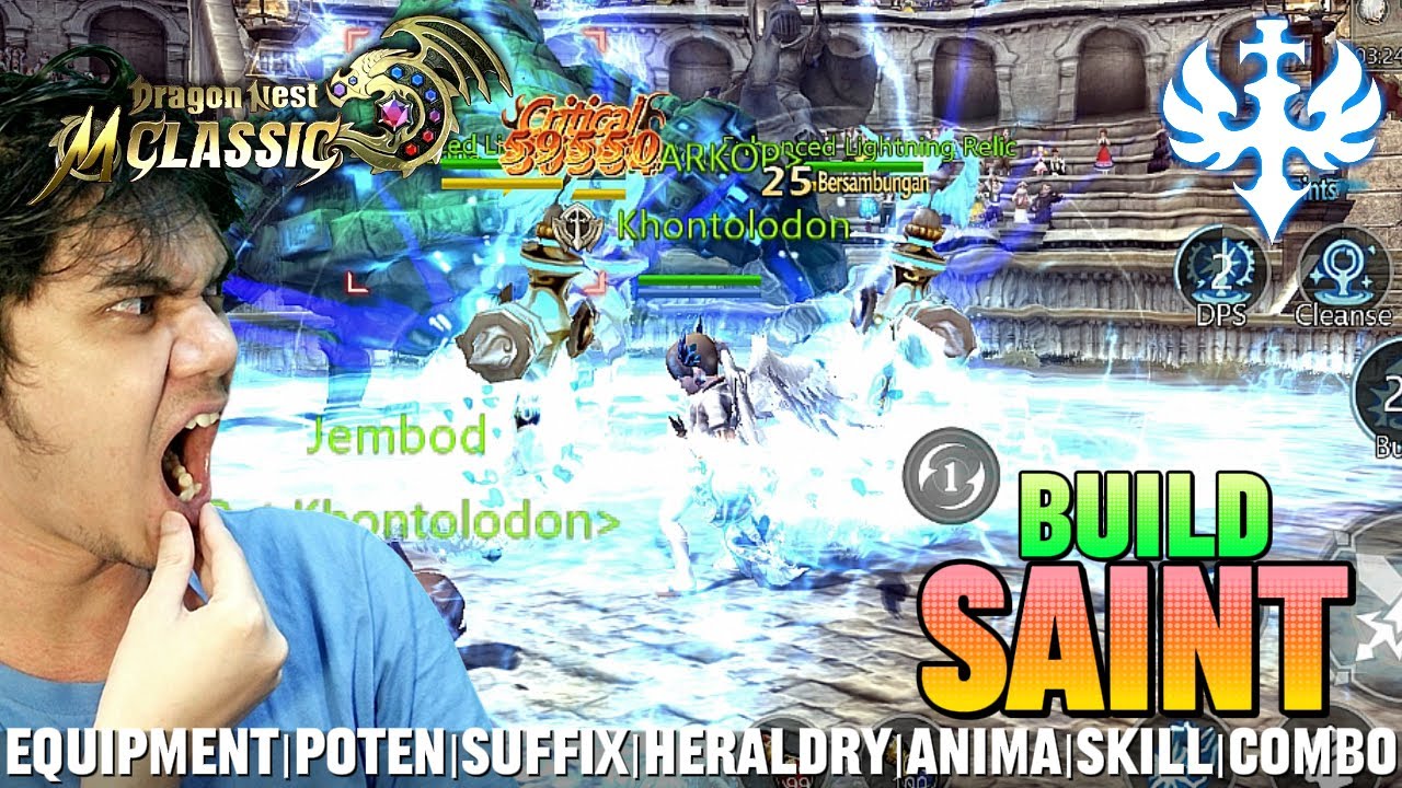 BUILD SAINT Lv.50 | LENGKAP DENGAN GEAR,SKILL,ANIMA,ROTASI SKILL - DRAGON NEST M: CLASSIC