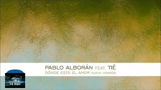 Pablo Alborán - Dónde está el amor (feat. Tiê)