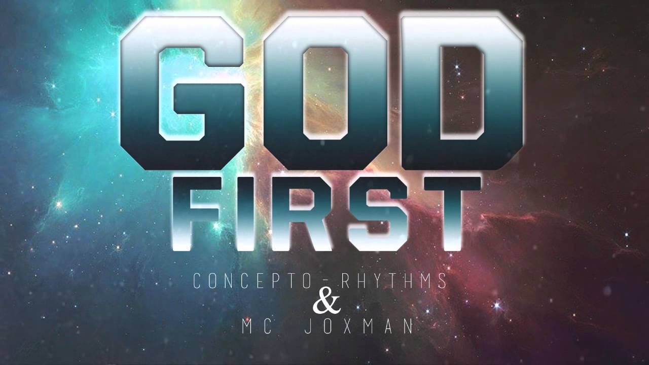GOD FIRST | Concepto Rhythms & Mc Joxman
