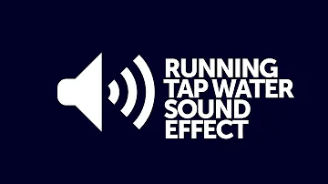 RUNNING TAP WATER SOUND EFFECT