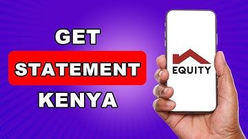 How To Get Equity Bank Statement Via Email | How To Get Equity Bank Statement Kenya