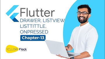 DRAWER, LISTVIEW, LISTTITTLE, ONPRESSED | CHAPTER 13 | FLUTTER FULL TUTORIAL | YELLOWFLOCK