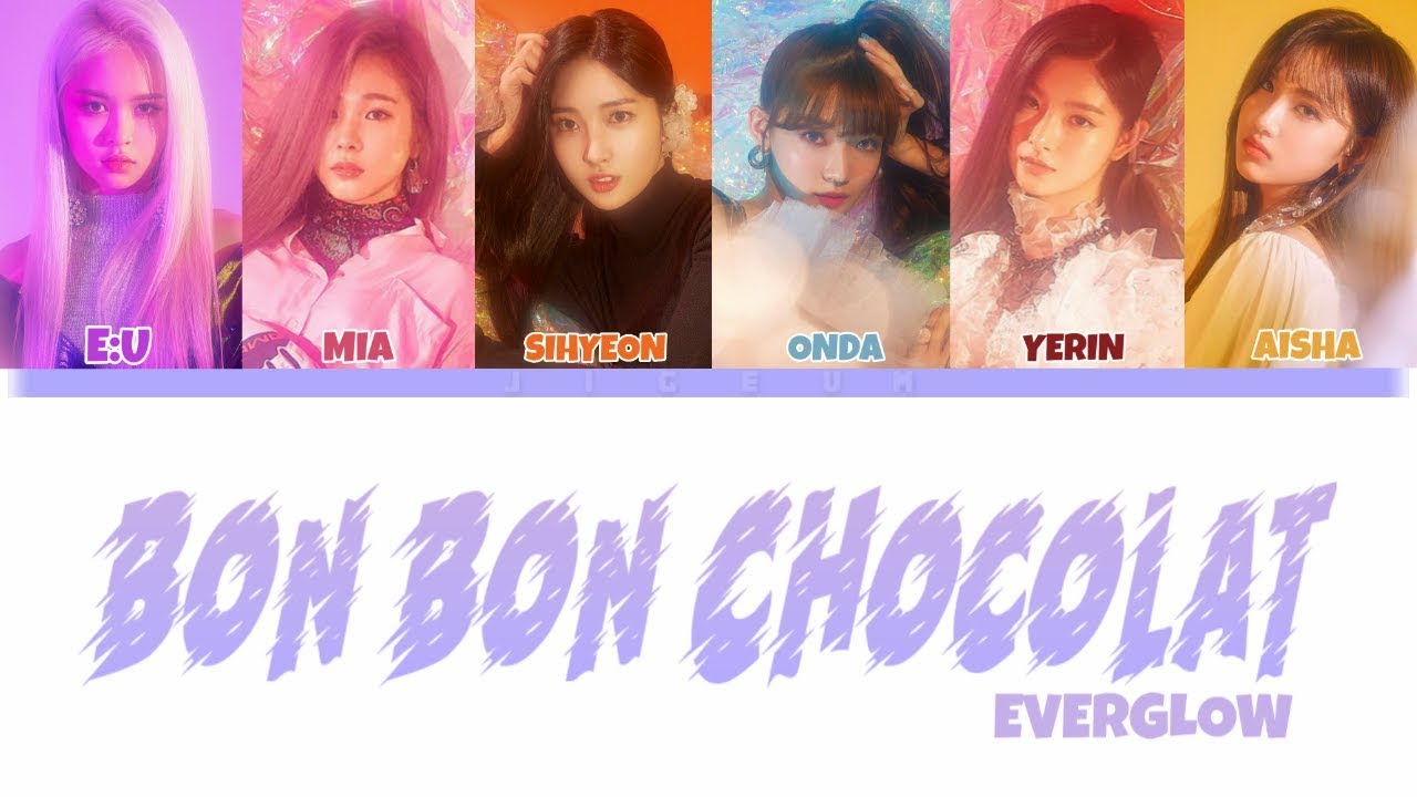 EVERGLOW (에버글로우) - Bon Bon Chocolat (봉봉쇼콜라) (Color Coded Lyrics Eng/Rom/Han/가사)