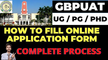 How to fill GBPUAT online application form for ug / pg / PhD | step by step complete information