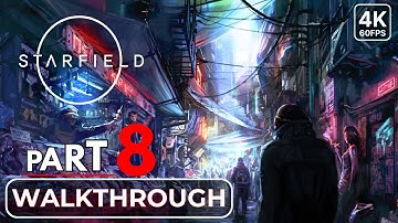 STARFIELD Gameplay Walkthrough Part 8 FULL GAME 4K 60FPS PC   No Commentary