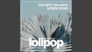 Upside Down - The Dirty Balance