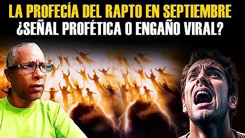 ¡LA PROFECÍA DEL RAPTO ⛔ DE SEPTIEMBRE EXPUESTA! 🚨 ¿SEÑAL PROFÉTICA O ENGAÑO VIRAL?
