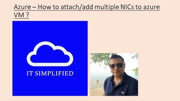 Azure - How to Add/Attach Multiple NICs to Azure VM?