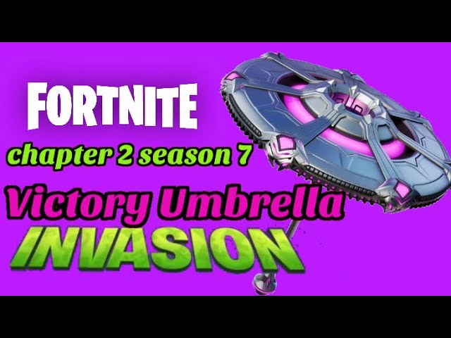 Fortnite I Won The Invasion Umbrella Chapter 2 Season 7 Victory Umbrella Youtube