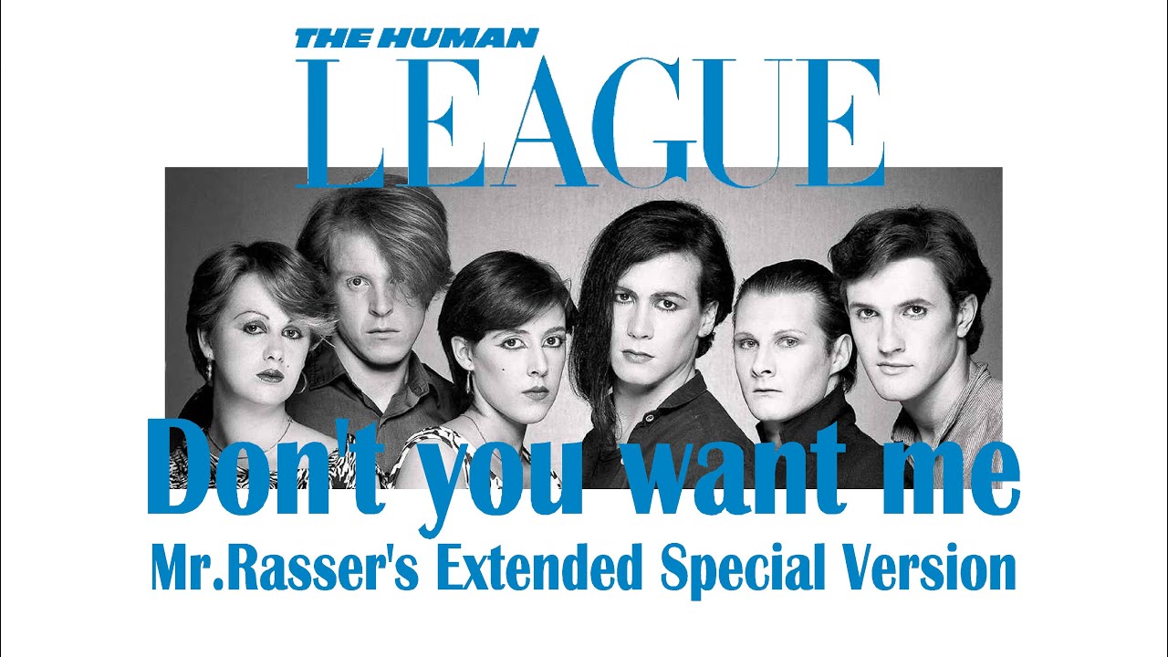 The Human League - Don't You Want Me (Mr.Rasser's Extended Special Version) with lyrics
