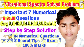 Important numerical questions based on vibrational spectra|Vibrational spectroscopy solved problems
