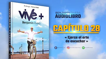 Audio Libro Vive Mas | Capítulo 28 | Benjamín Rivera