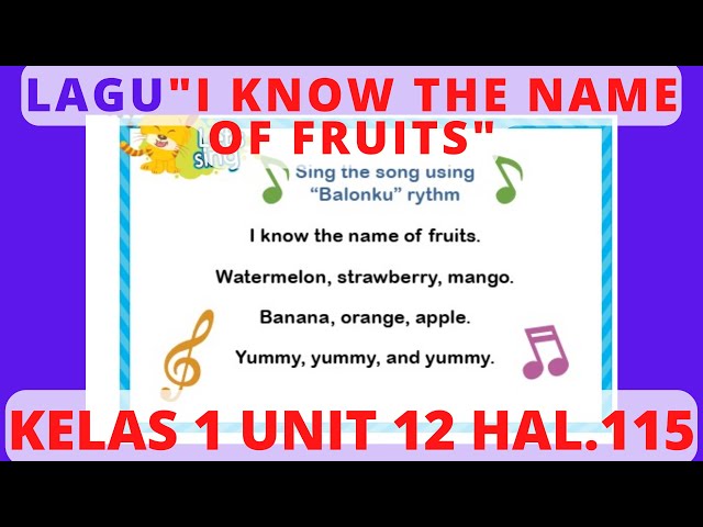 Lagu I Know the name of fruits buku bahasa inggris unit 12 kelas 1 halaman 115 class=