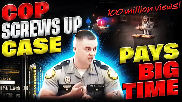 Cop Screws up the Case Big Time & Pays the Price