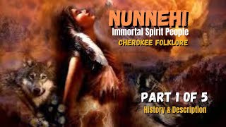 Nunnehi Immortal Spirit People of Cherokee Nation Native American Folklore -They Have Returned After