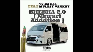 BHEBHA 2.0 [ NKWARI ADDITION ] FEAT MULEST VANKAY