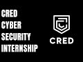 CRED Cyber Security Internship Opportunity | Apply NOW