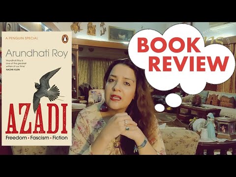 Book Review Of Azadi Freedom Fascism Fiction By Arundhati Roy | By Natalia Suri