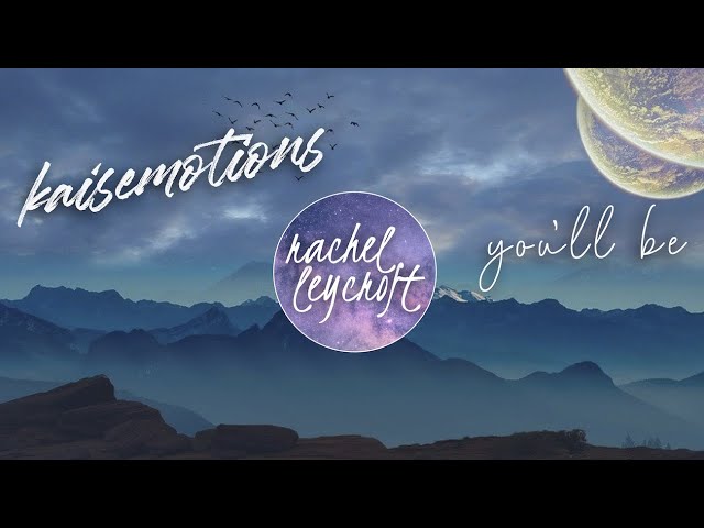 You'll Be by Kaisemotions + Rachel Leycroft [Copyright Free] class=