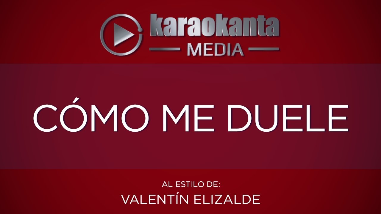 entretenimentos em ingles Karaokanta - Valentín Elizalde - Cómo me duele