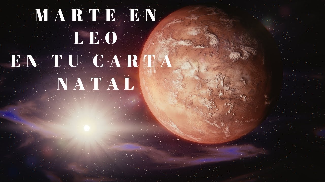 Marte en Leo en tu carta natal - YouTube
