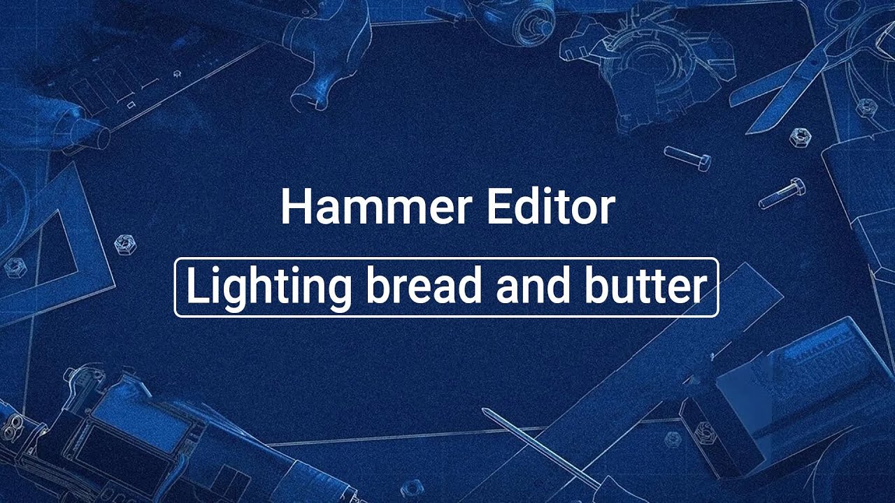 Source 2 101 - Hammer Crash Course #10 : Lighting bread and butter ...