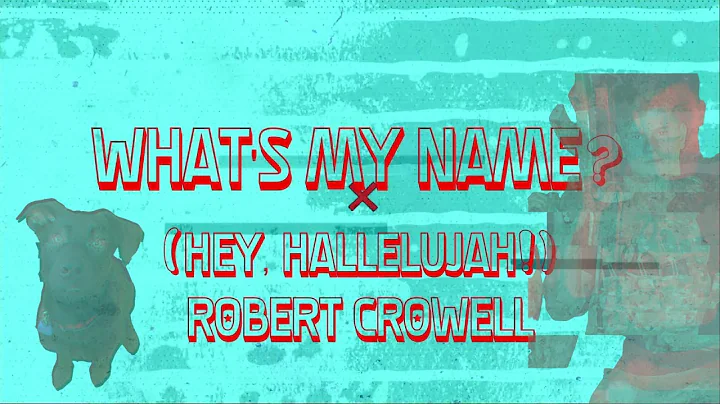 Robert Crowell - What's My Name? (Hey, Hallelujah!...