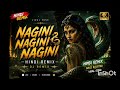 Nagin Nagin Nagin | Hindi DJ Remix 2026