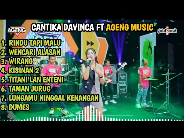 KUMPULAN LAGU CANTIKA DAVINCA FT AGENG MUSIC RINDU TAPI MALU MENCARI ALASAN class=