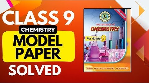 Class 9 Chemistry | Sindh Text board | Model Paper 2023 Solution | @CSC1232
