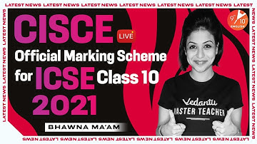 📢 CISCE Official Marking Scheme for ICSE Board Class 10 2021 | 🔔 ICSE Latest News | Vedantu 9 & 10