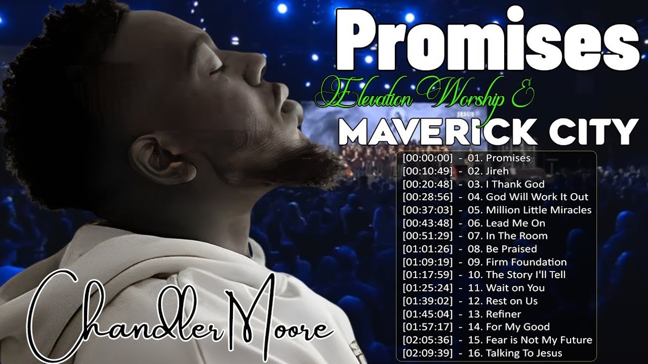 Promises , Jireh || Chandler Moore || TOP BEST TRIBL | ELEVATION WORSHIP & MAVERICK CITY
