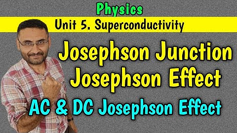 Josephson Effect | AC and DC Josephson Effect | Josephson Junction | Superconductors | Btech 1st