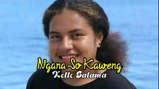 Ngana so kaweng || Kello Salama || Lagu Pop,_(Official MA)_