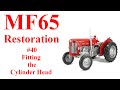 Massey Ferguson 65 Part 40 fitting the Cylinder Head