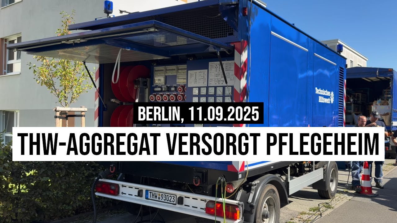 11.09.2025 #Blackout Berlin #THW-Aggregat versorgt Pflegeheim bei Stromausfall 3 Tage lang mit Strom
