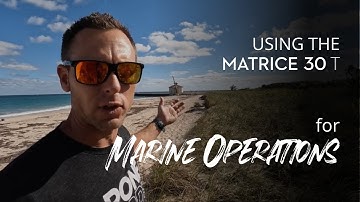 DJI Matrice 30T for Marine Operations