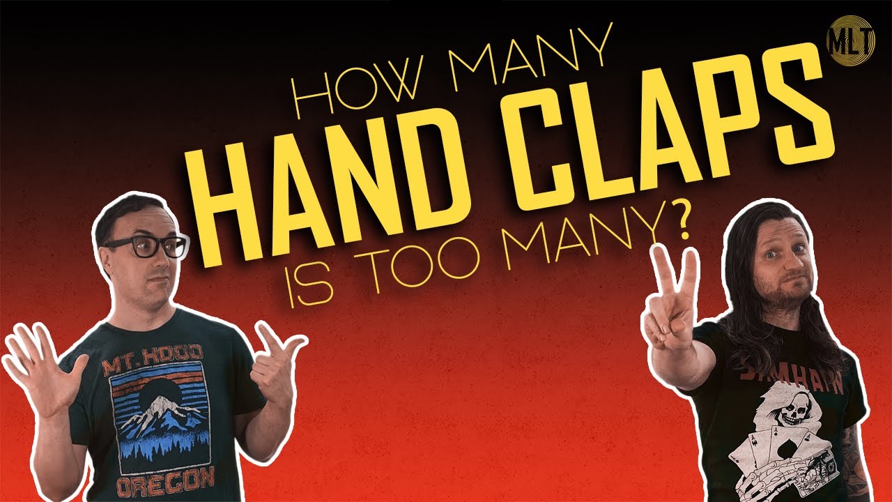 Many Claps How Many Hand Claps is Too Many? - YouTube