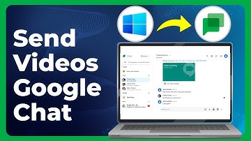 How To Send Videos On Google Chat In PC