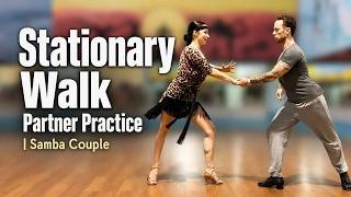 Stationary Walk Partner Practice | Samba Couple