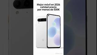 Mejor Móvil Calidad Precio en 2026 📱#phone #best #google #googlepixel #mobile #2026#android #camera