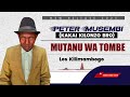 Mutanu Wa Tombe By Musembi Kilonzo Les Kilimambogo Brothers